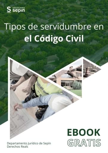 Tipos de servidumbre en el Código Civil