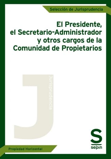 El Presidente, el Secretario-Administrador y otros cargos de la Comunidad de Propietarios