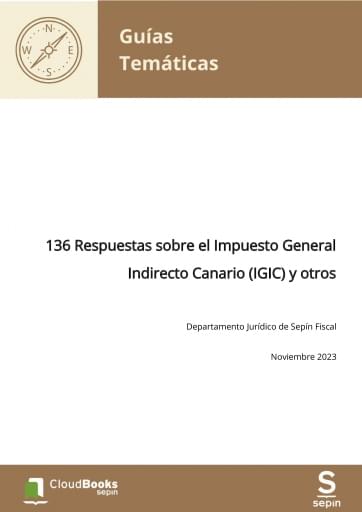 136 Respuestas sobre el Impuesto General Indirecto Canario (IGIC) y otros