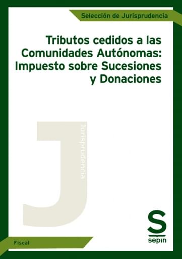 Tributos cedidos a las Comunidades Autónomas: Impuesto sobre Sucesiones y Donaciones