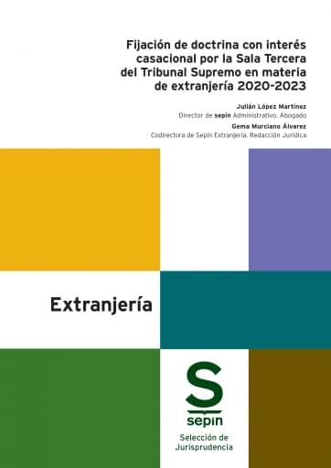 Fijación de doctrina con interés casacional por la Sala Tercera del Tribunal Supremo en materia de extranjería 2020-2023