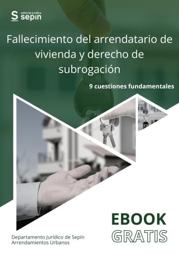 Fallecimiento del arrendatario de vivienda y derecho de subrogación