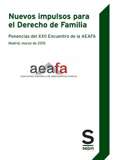 Ponencias del XXII Encuentro de la AEAFA. Nuevos impulsos para el Derecho de Familia.