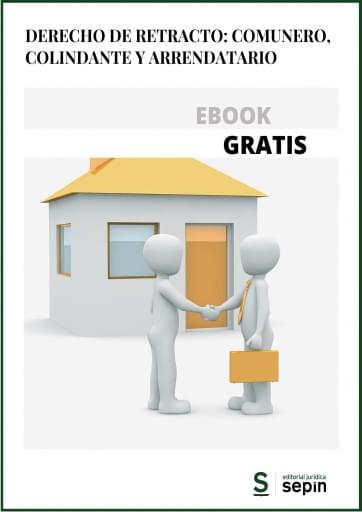 Derecho de retracto: comunero, colindante y arrendatario