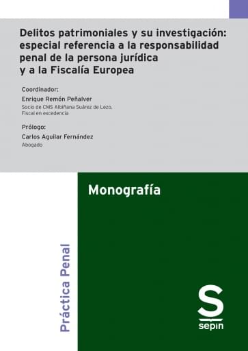 Delitos patrimoniales y su investigación: especial referencia a la responsabilidad penal de la persona jurídica y a la Fiscalía Europea