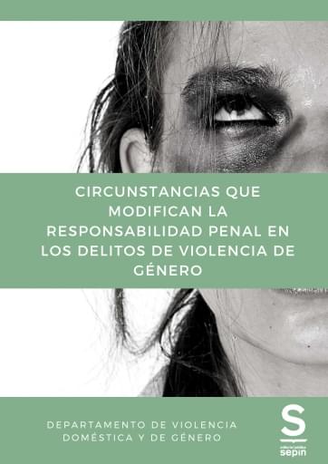 Circunstancias que modifican la responsabilidad penal en los delitos de violencia de género