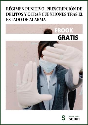 Régimen punitivo, prescripción de delitos y otras cuestiones tras el estado de alarma