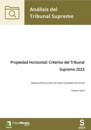 Propiedad Horizontal: Criterios del Tribunal Supremo 2023