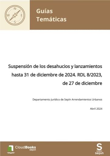 Suspensión de los desahucios y lanzamientos hasta 31 de diciembre de 2024. RDL 8/2023, de 27 de diciembre