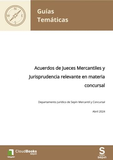 Acuerdos de Jueces Mercantiles y Jurisprudencia relevante en materia concursal