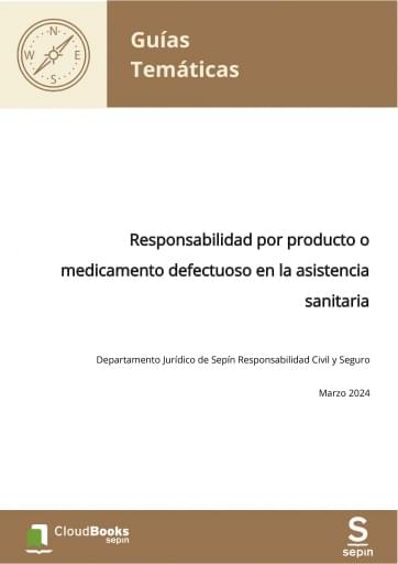 Responsabilidad por producto o medicamento defectuoso en la asistencia sanitaria