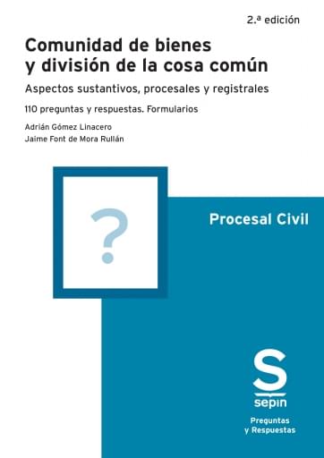 Comunidad de bienes y división de la cosa común. 2.ª edición