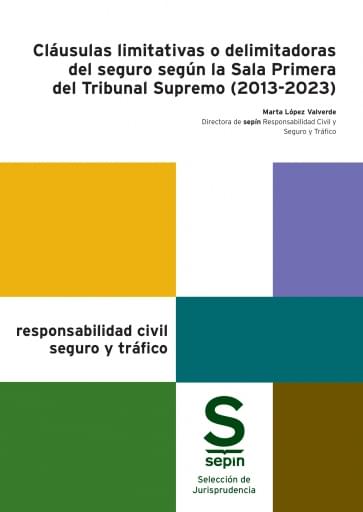 Cláusulas limitativas o delimitadoras del seguro según la Sala Primera del Tribunal Supremo (2013-2023)