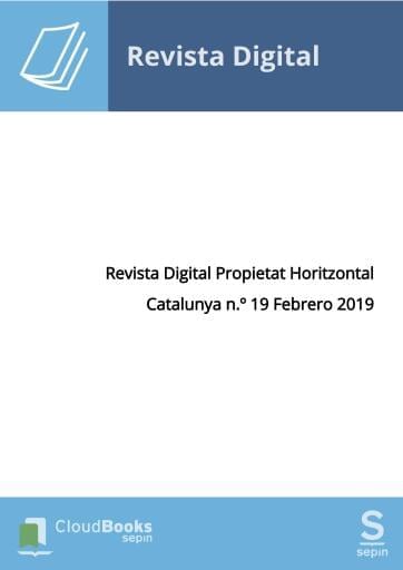 Revista Digital Propietat Horitzontal Catalunya n.º 19 Febrero 2019