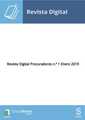 Revista Digital Procuradores n.º 1 Enero 2019