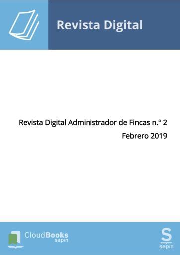 Revista Digital Administrador de Fincas n.º 2 Febrero 2019