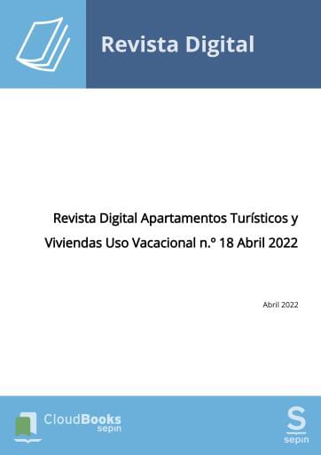 Revista Digital Apartamentos Turísticos y Viviendas Uso Vacacional n.º 18 Abril 2022