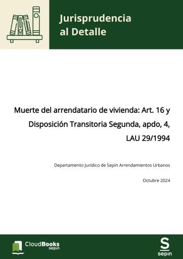Muerte del arrendatario de vivienda: Art. 16 y Disposición Transitoria Segunda, apdo, 4, LAU 29/1994