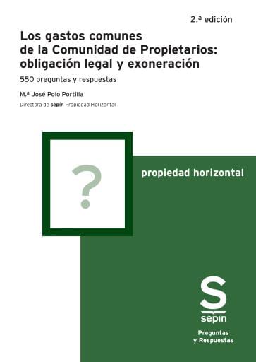 Los gastos comunes de la Comunidad de Propietarios: obligación legal y exoneración 2.ª Edición