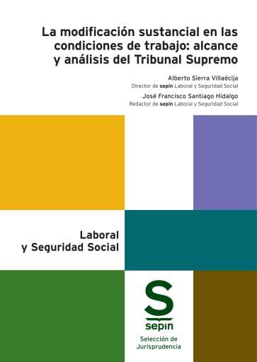 La modificación sustancial en las condiciones de trabajo: alcance y análisis del Tribunal Supremo