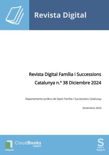 Revista Digital Família i Successions Catalunya n.º 38 Diciembre 2024