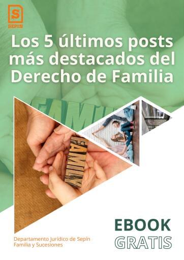 Los cinco últimos posts más destacados del Derecho de Familia