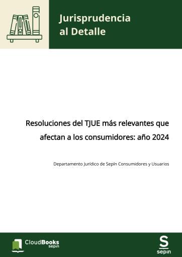 Resoluciones del TJUE más relevantes que afectan a los consumidores: año 2024