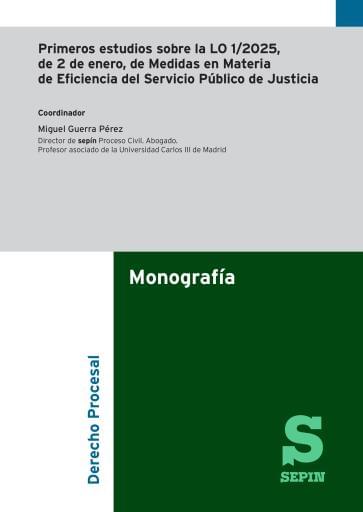Primeros estudios sobre la LO 1/2025, de 2 de enero, de Medidas en Materia de Eficiencia del Servicio Público de Justicia