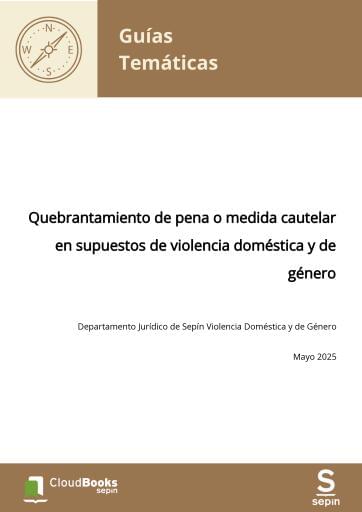 Quebrantamiento de pena o medida cautelar en supuestos de violencia doméstica y de género