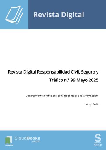 Revista Digital Responsabilidad Civil, Seguro y Tráfico n.º 99 Mayo 2025
