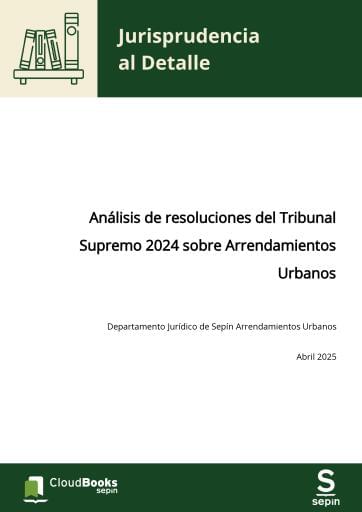Análisis de resoluciones del Tribunal Supremo 2024 sobre Arrendamientos Urbanos