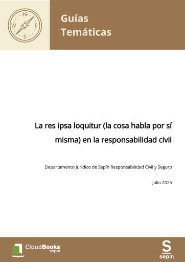 La res ipsa loquitur (la cosa habla por sí misma) en la responsabilidad civil