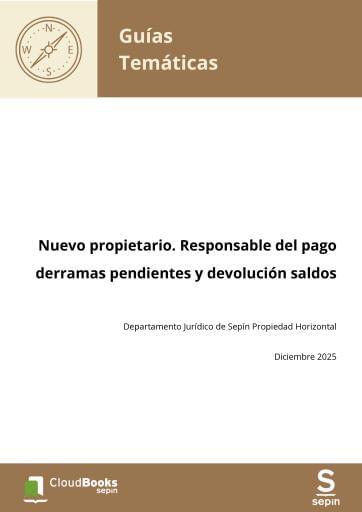 Nuevo propietario. Responsable del pago derramas pendientes y devolución saldos