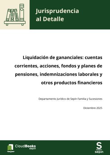Liquidación de gananciales: cuentas corrientes, acciones, fondos y planes de pensiones, indemnizaciones laborales y otros productos financieros