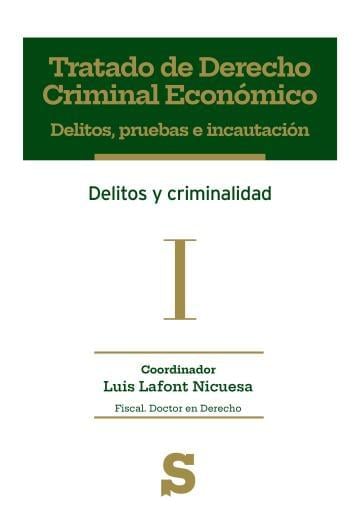 Tratado de Derecho Criminal Económico. Tomos I y II
