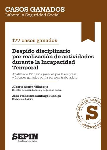 177 casos ganados. Despido disciplinario por realización de actividades durante la Incapacidad Temporal