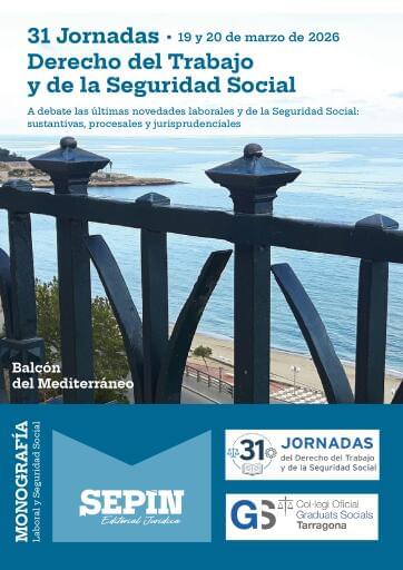 31 Jornadas · Derecho del Trabajo y de la Seguridad Social. A debate las últimas novedades laborales y de la Seguridad Social: sustantivas, procesales y jurisprudenciales
