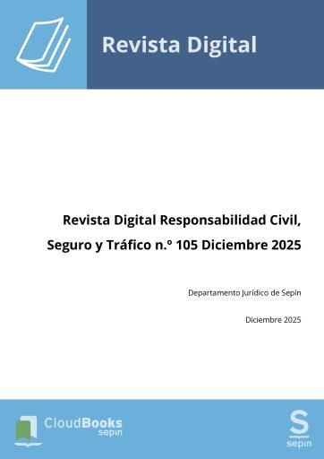 Revista Digital Responsabilidad Civil, Seguro y Tráfico n.º 105 Diciembre 2025