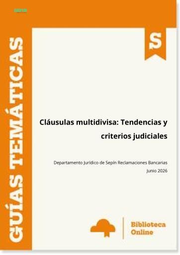 Cláusulas multidivisa: Tendencias y criterios judiciales