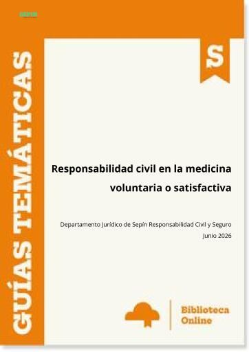 Responsabilidad civil en la medicina voluntaria o satisfactiva