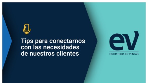 Tips para conectarnos con las necesidades de nuestros...