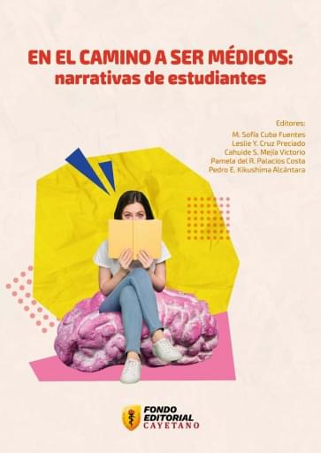 En el camino a ser médicos, narrativas de estudiantes