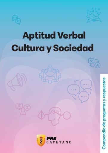 Compendio de preguntas y respuestas: Aptitud verbal y Cultura y Sociedad