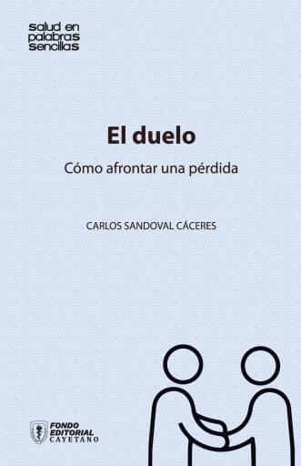 El duelo. Cómo afrontar una pérdida