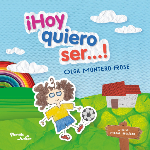 ¡Hoy quiero ser...!