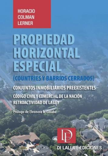 Portada del libro «Propiedad Horizontal Especial, countries y barrios cerrados - Colman Lerner», de HORACIO COLMAN LERNER
