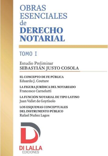 Obras esenciales de derecho notarial: tomo 1 - Cosola