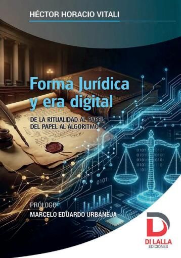 Forma jurídica y era digital - Vitali, Héctor Horacio