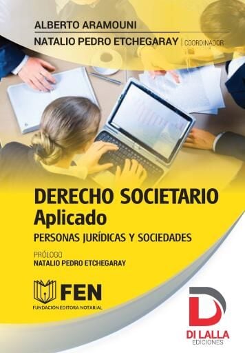 Portada del libro «Derecho societario aplicado: personas jurídicas y sociedades», de Natalio Etchegaray, Alberto Aramouni