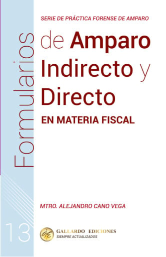 Formularios de Amparo Indirecto y Directo en Materia Fiscal